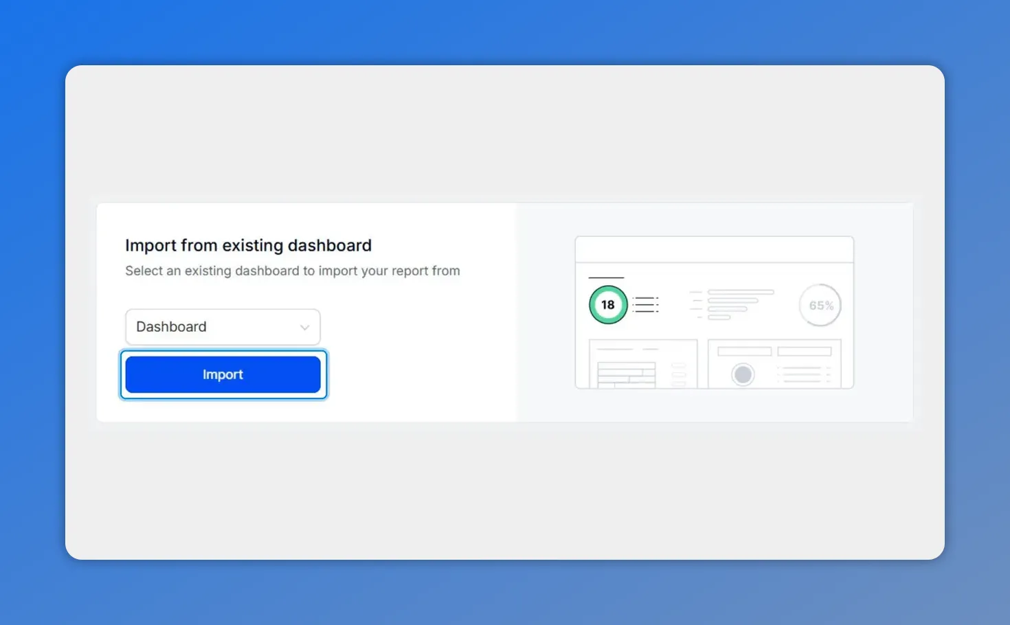Import from existing dashboard dialog with dashboard dropdown and prominent blue Import button