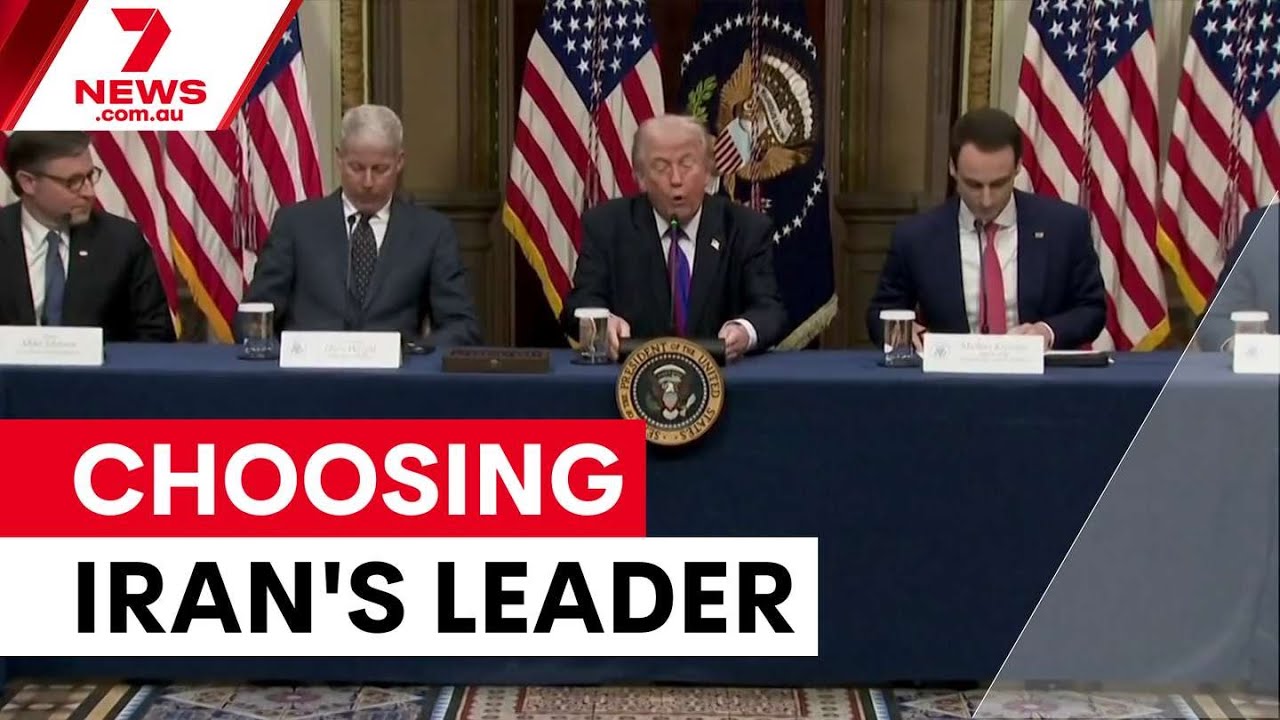 video thumbnail for 'Trump seeks role in choosing Iran's next leader | 7NEWS'