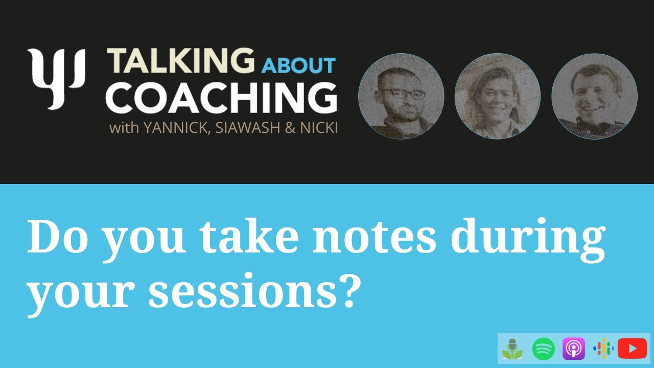 video thumbnail for 'Do you take notes during your sessions? - Talking about Coaching - Episode 12'
