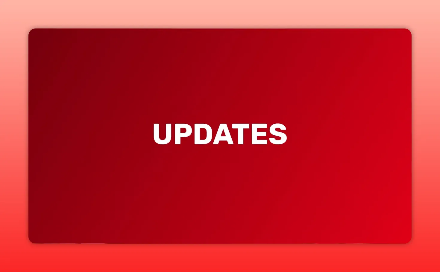red gradient title card with large white text reading UPDATES