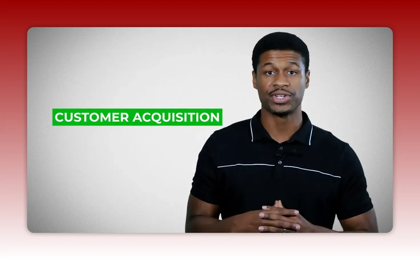 Presenter with a green label reading 'CUSTOMER ACQUISITION' to the left