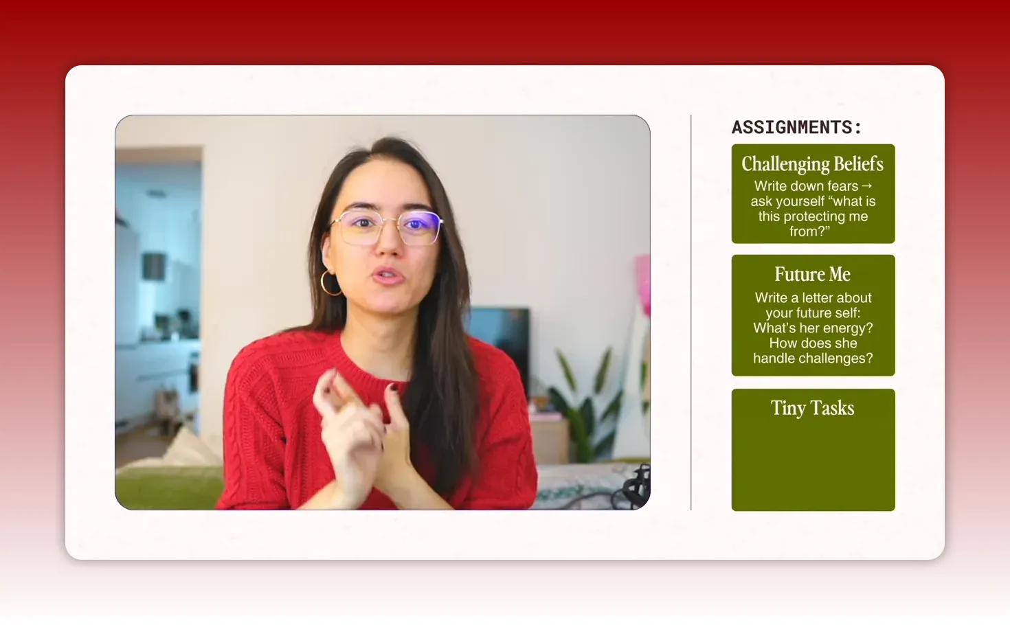 Presenter centered on screen speaking with hands together beside a slide listing assignments including 'Challenging Beliefs', 'Future Me', and 'Tiny Tasks'.