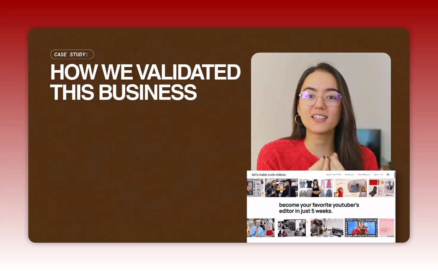 Slide 'How we validated this business' showing the course homepage and presenter smiling in a red sweater