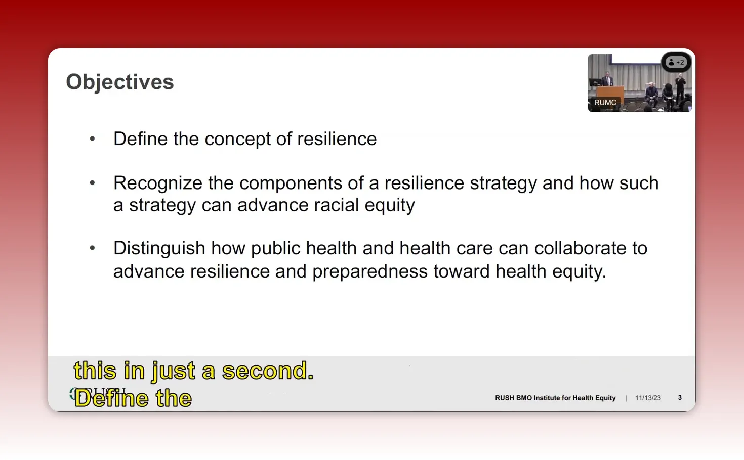 Presentation slide titled 'Objectives' with three bullet points about defining resilience, components of a resilience strategy to advance racial equity, and collaboration between public health and health care; minimal on-screen captioning and a small speaker thumbnail at top right.