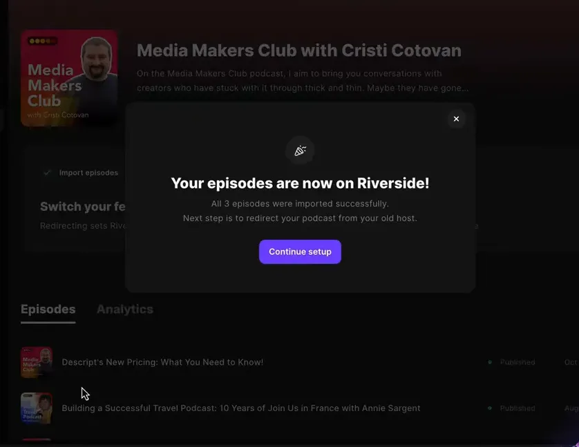 Riverside hosting dashboard with 'Your episodes are now on Riverside!' confirmation modal visible