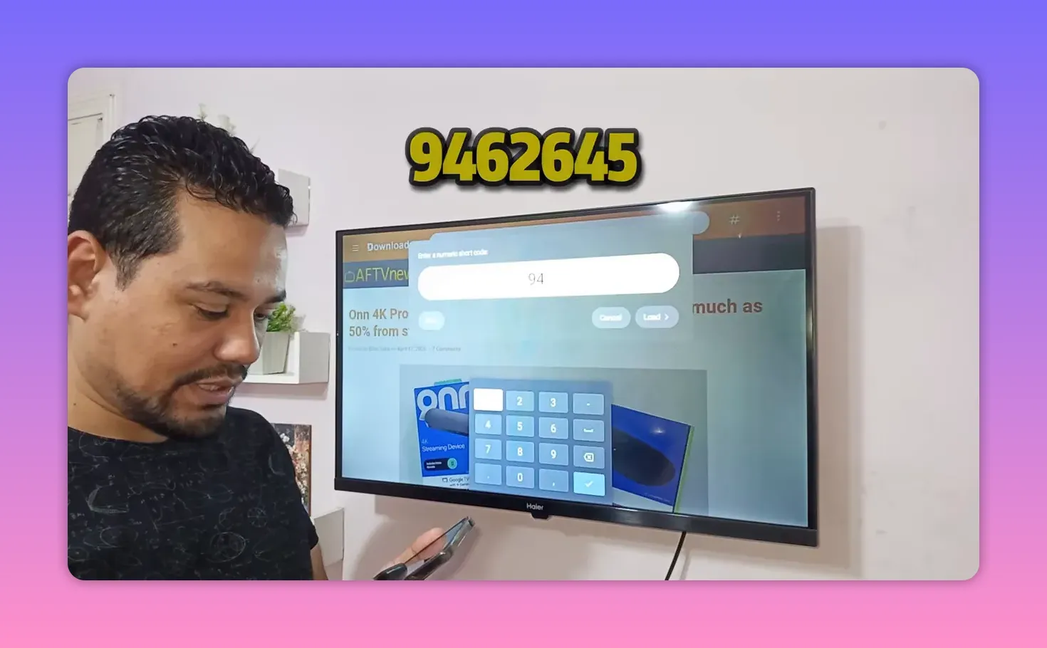 Downloader app on TV with the installation code 9462645 entered