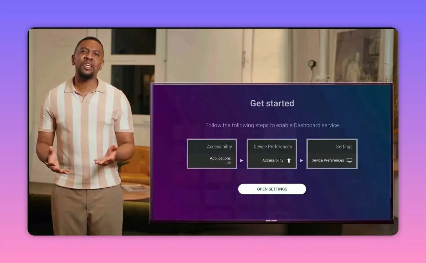Dashboard get started screen showing accessibility steps and open settings button