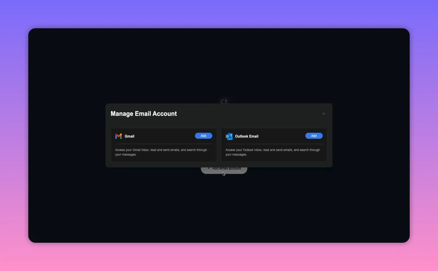 Clear view of Manage Email Account dialog offering Gmail and Outlook integrations with Add buttons