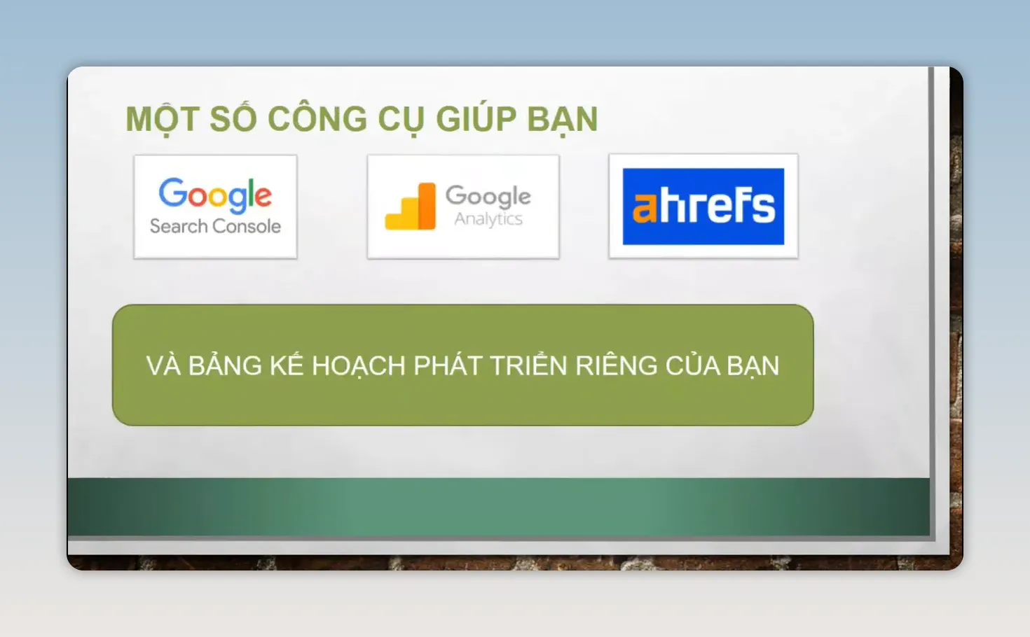 Trang trình bày các công cụ Google Search Console Google Analytics và Ahrefs