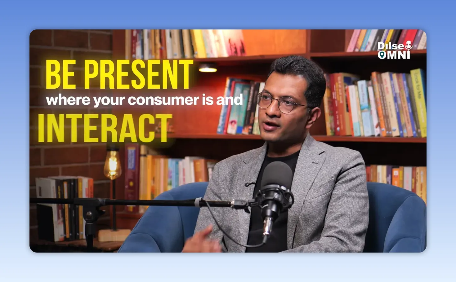 Ankur Khaitan speaking with large on screen text about being present and interacting where the consumer wants