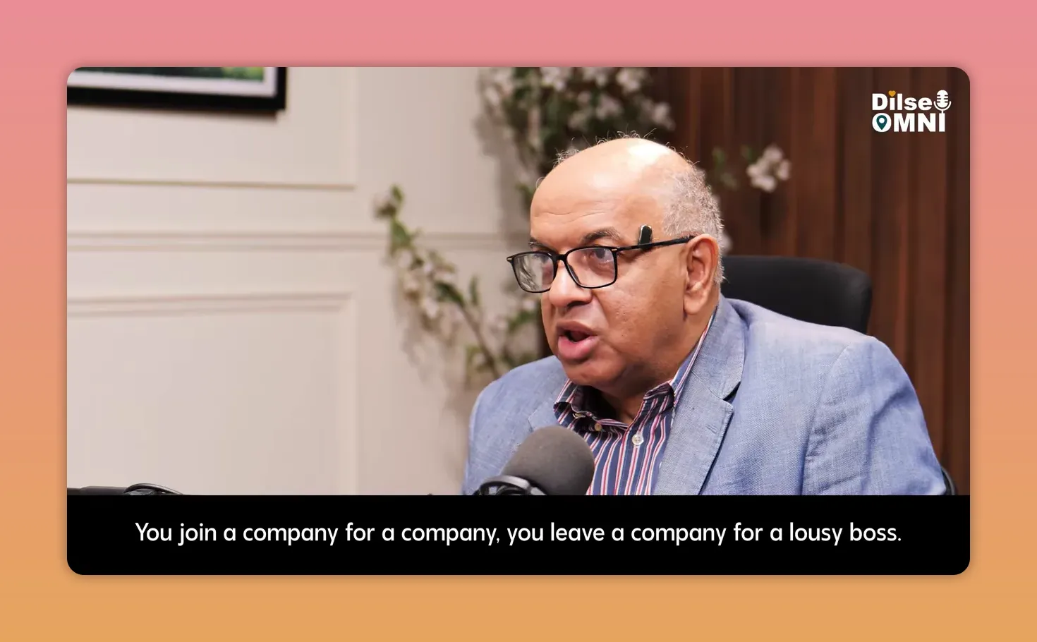 Sanjeev speaking with subtitle saying you join a company for a company and leave for a lousy boss