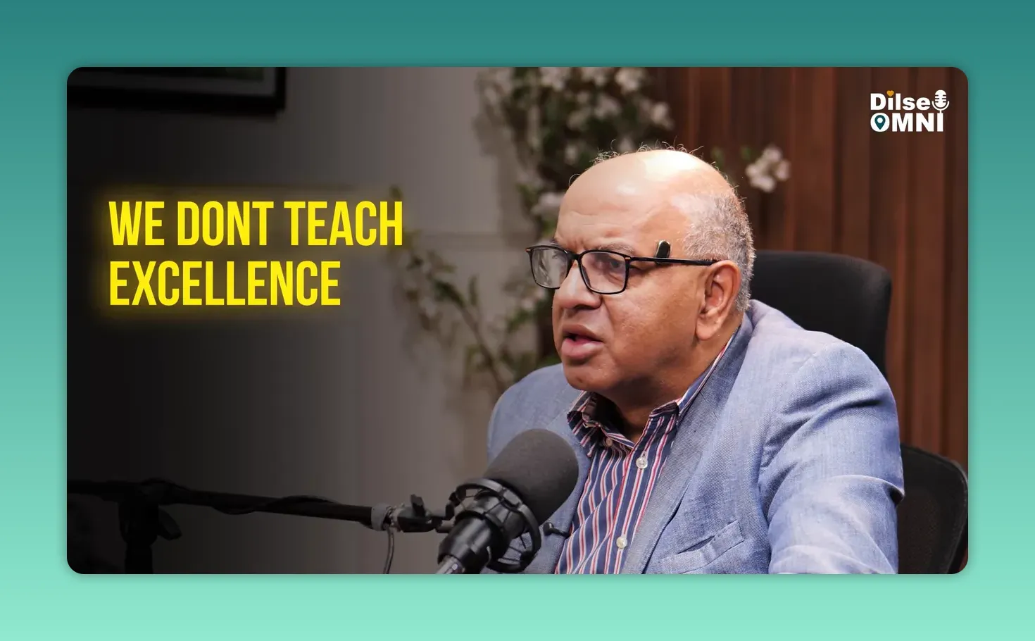 Sanjeev Bikhchandani beside text reading we dont teach excellence it comes