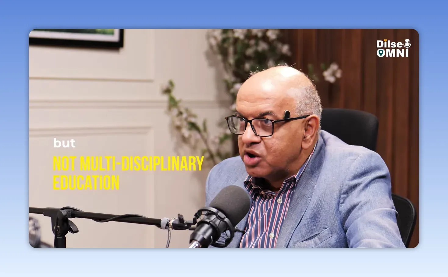 On screen text says but not multi-disciplinary education next to Sanjeev speaking in the studio
