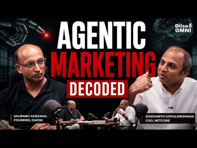 video thumbnail for 'The Agentic Marketing Playbook with Sidharth Gopalakrishnan | Netcore X Dilse Omni Talks E19'