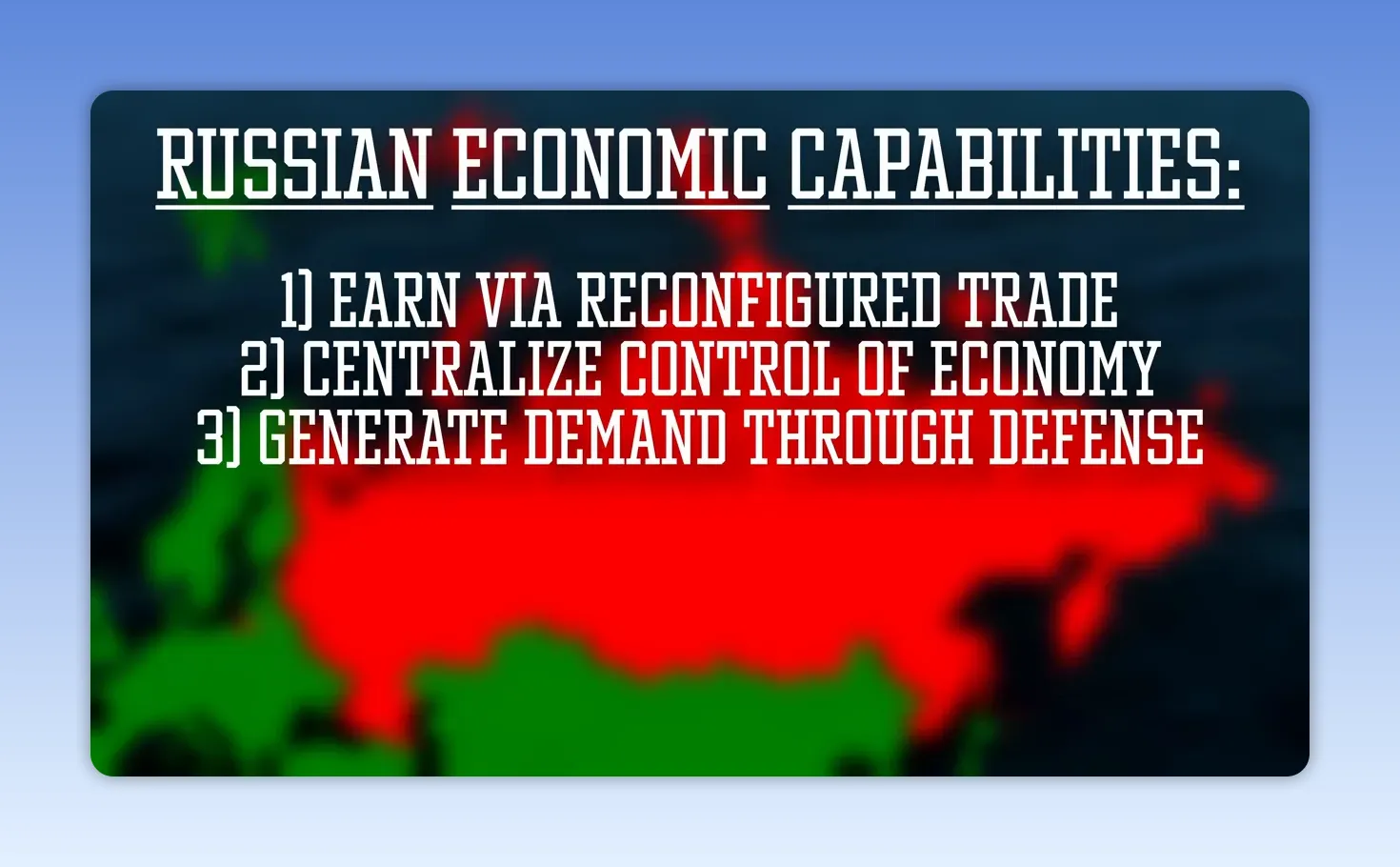 Slide listing Russian economic capabilities including rerouted trade centralized control and defense demand