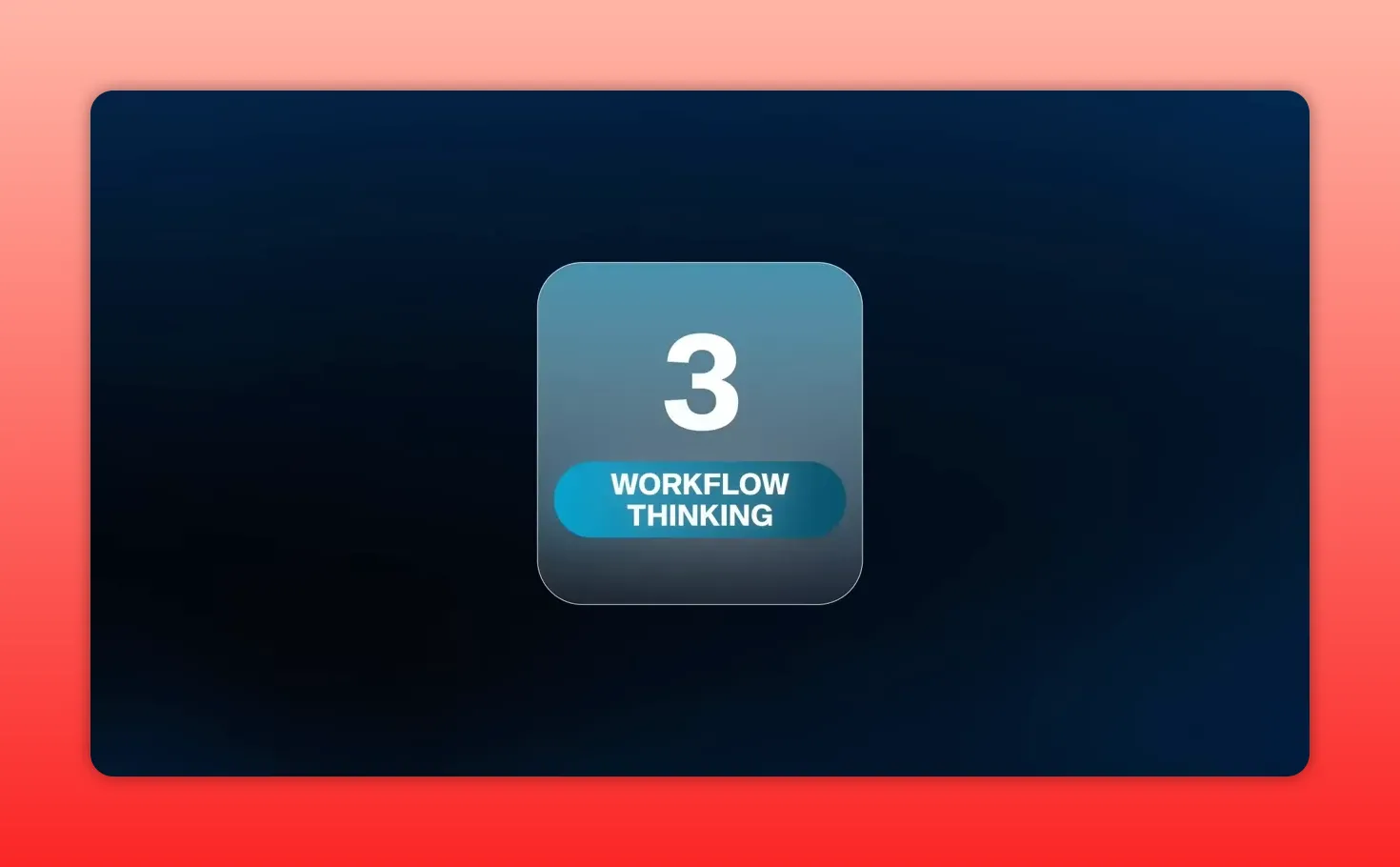 Rounded square tile with a large white number 3 and a blue label reading 'WORKFLOW THINKING' on a dark-blue gradient background