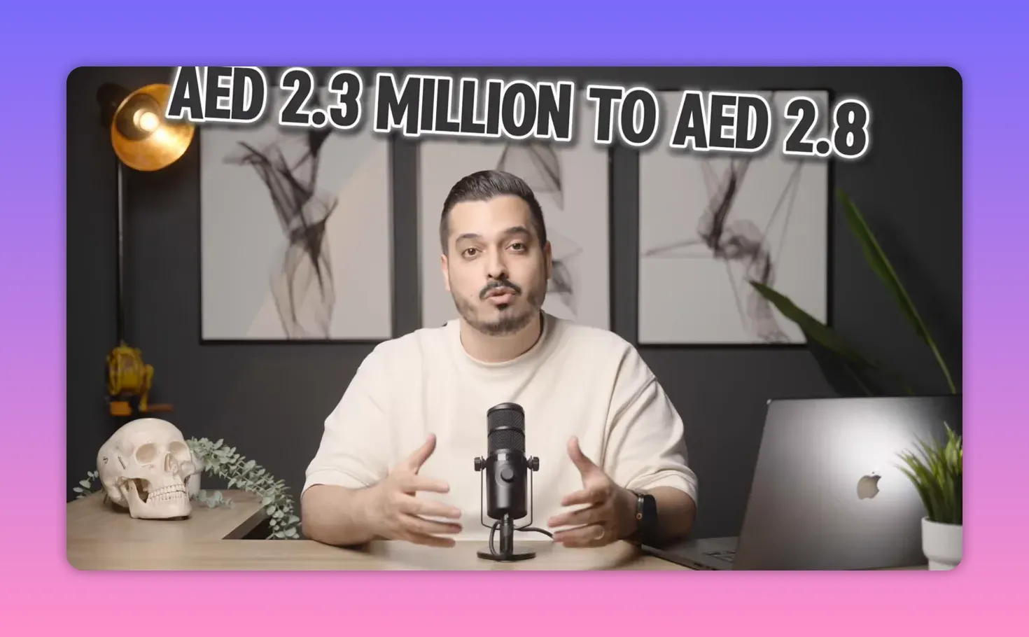 On-screen text showing AED 2.3 million to AED 2.8 million with the presenter explaining the buying example