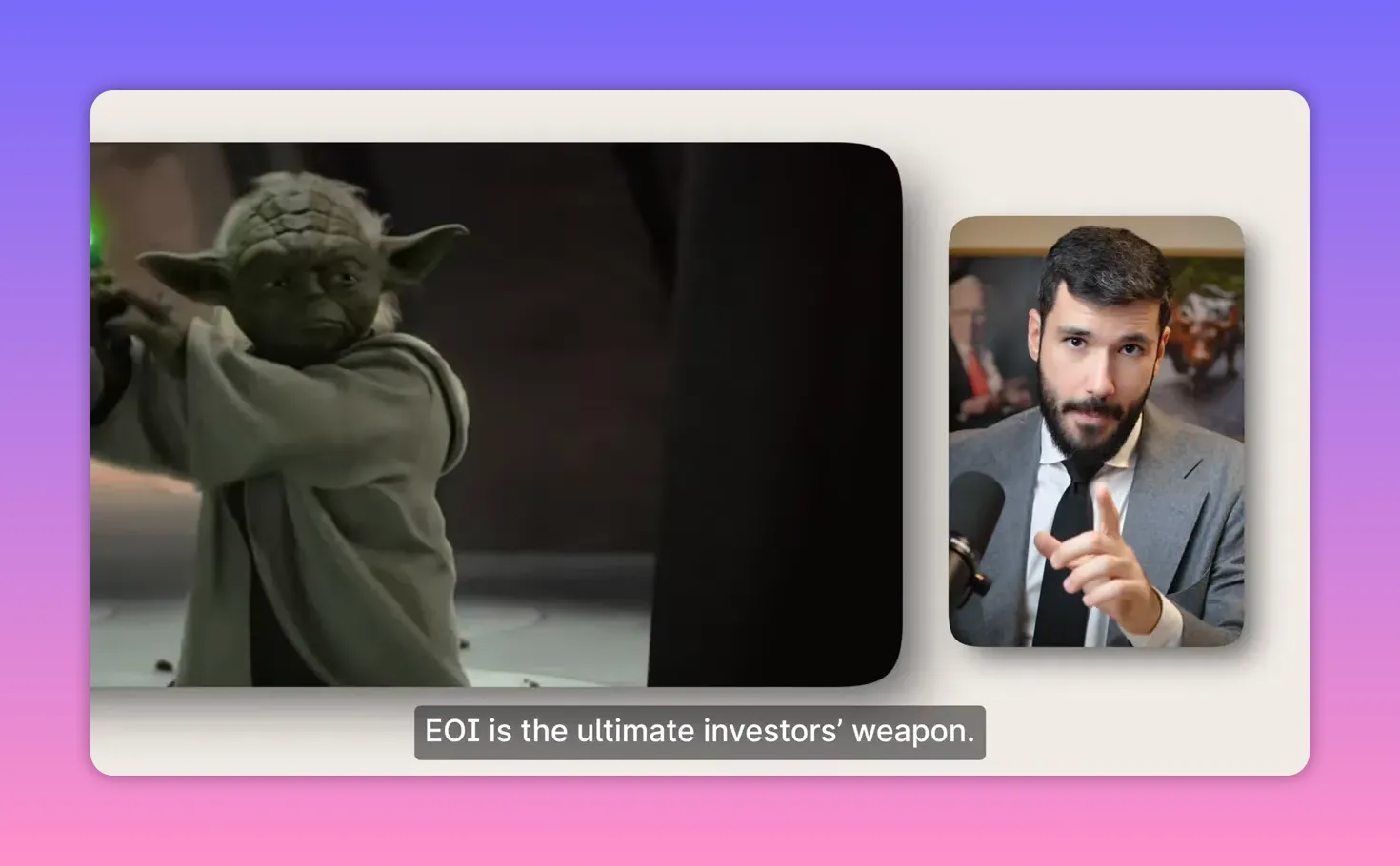 Split frame with Yoda on left and presenter on right with subtitle 'EOI is the ultimate investors' weapon.'