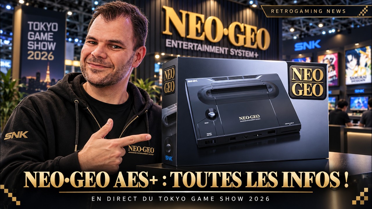 video thumbnail for 'TOUT SAVOIR SUR LA NEOGEO AES+ ET TOUTES LES INFOS EN DIRECT DU TOKYO GAME SHOW 2026 !!'