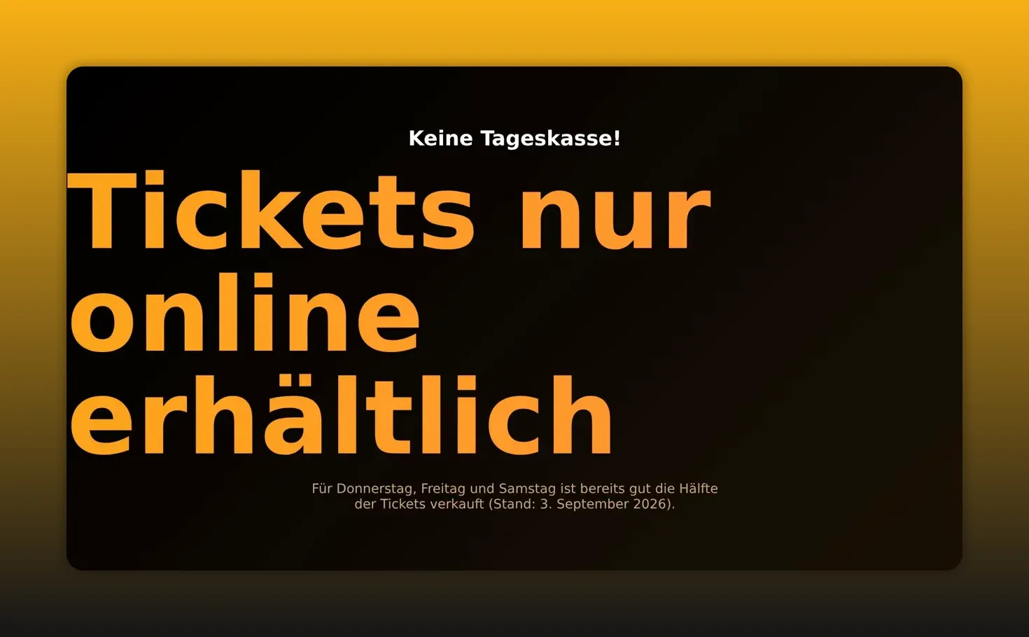 Schwarze Grafik mit der Aufschrift Tickets nur online erhältlich