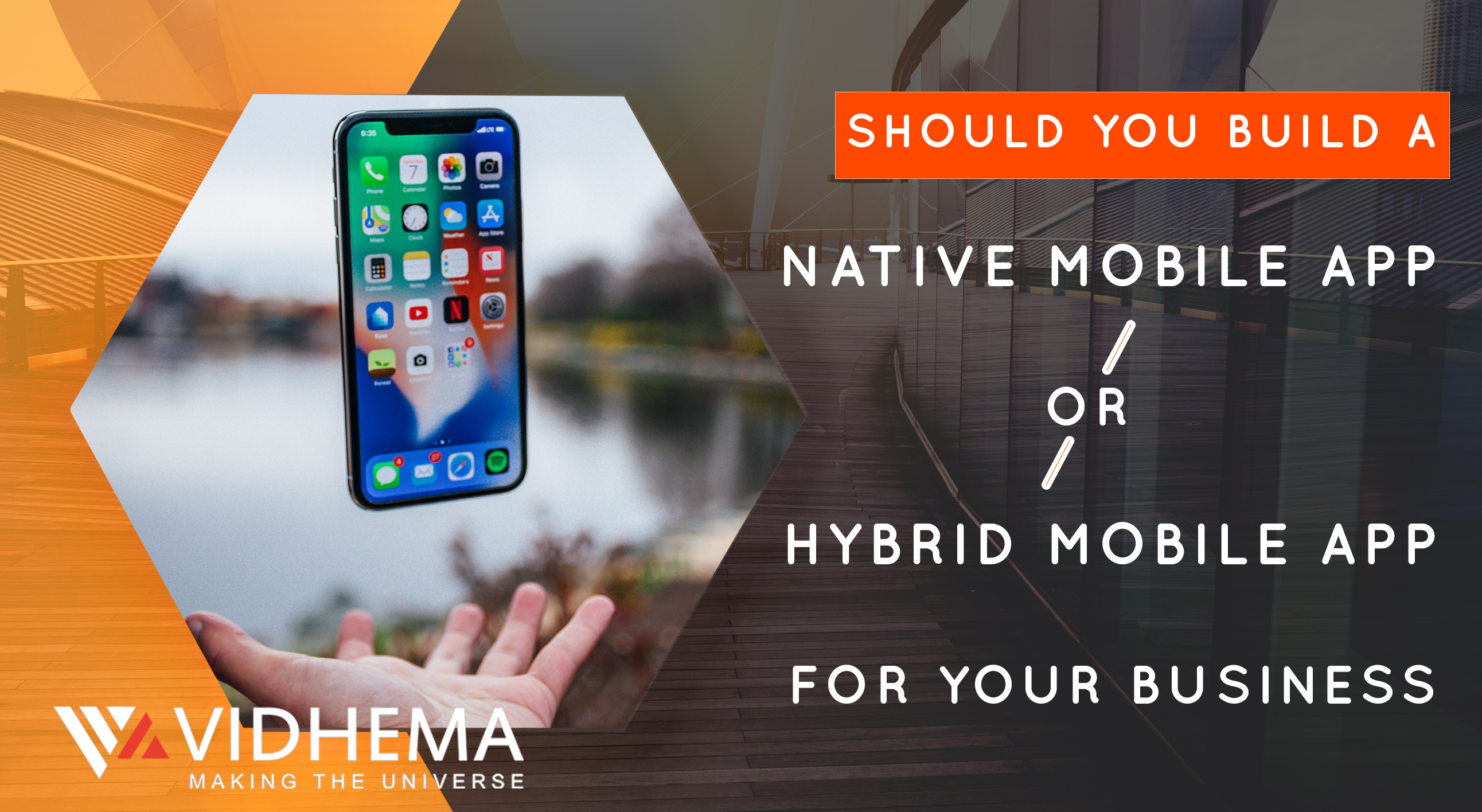 Should You Build A Native Mobile App Or Hybrid Mobile App For Your Business?