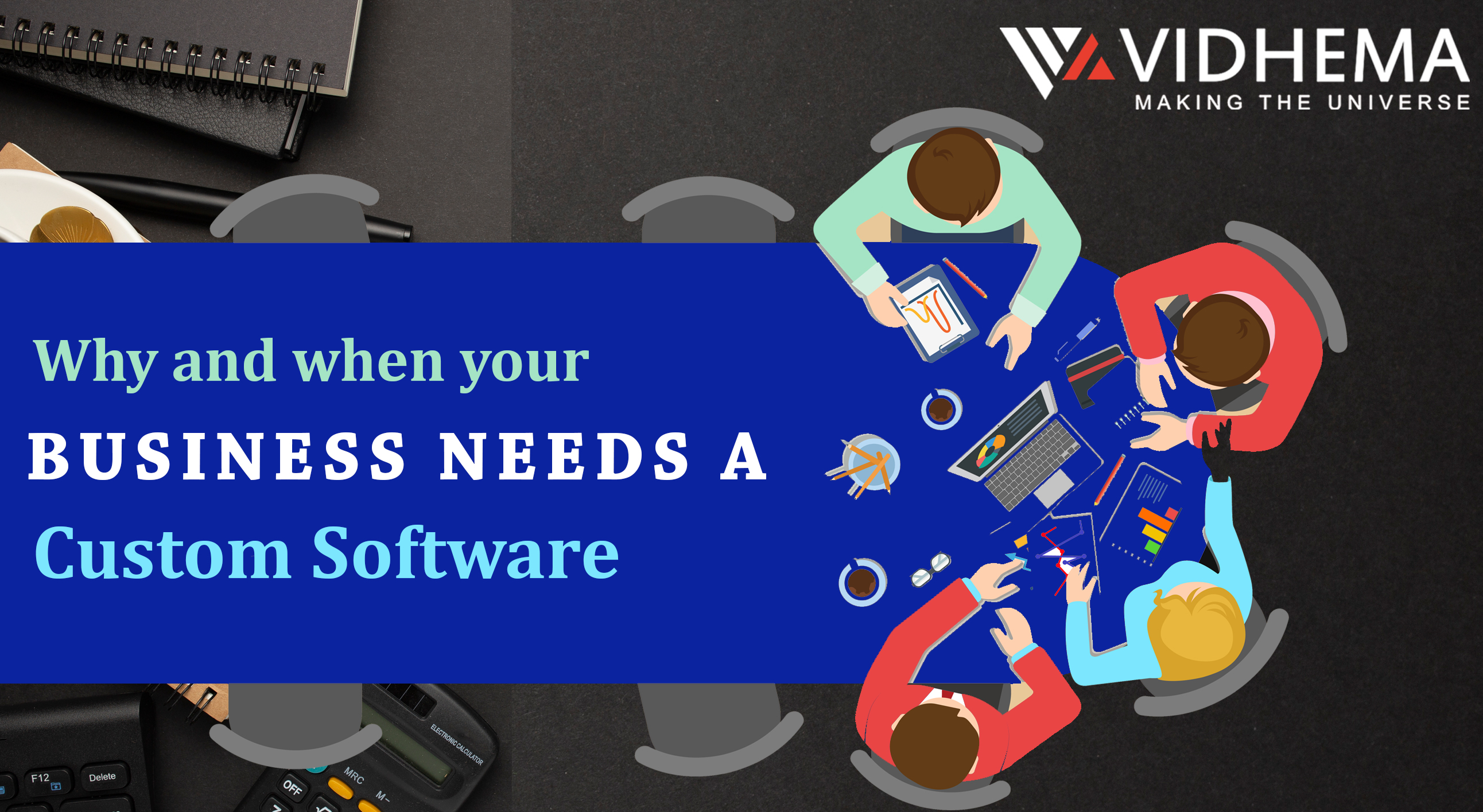 Why and when your business needs a custom software Why and when your business needs a custom software