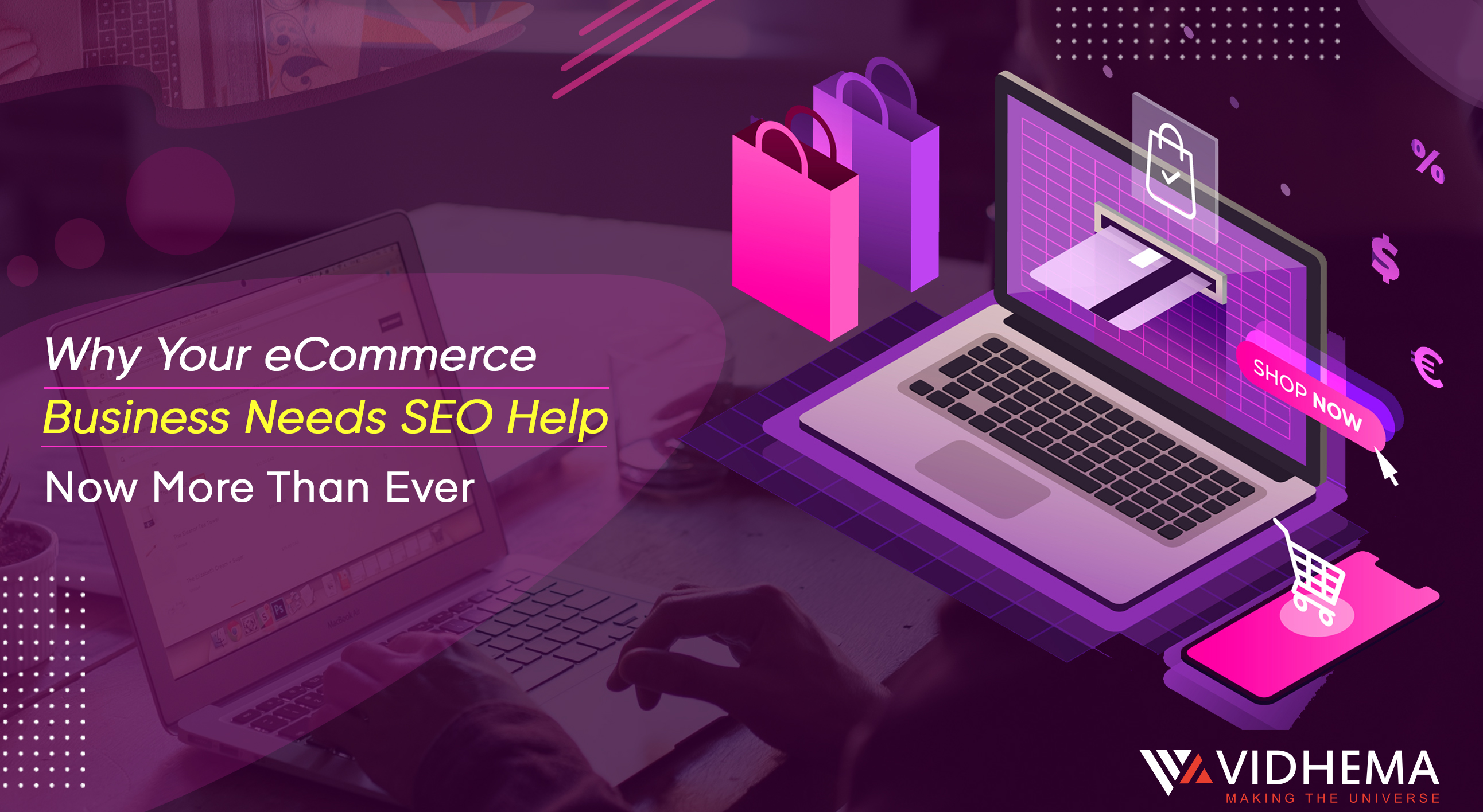 why-your-ecommerce-business-needs-seo-help-now-more-than-ever-vidhema