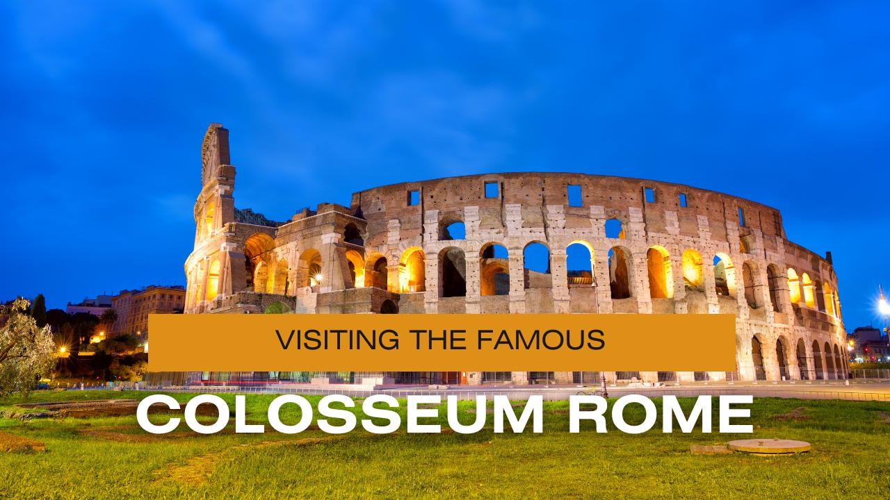 Colosseum Rome | Glory of the Roman Empire