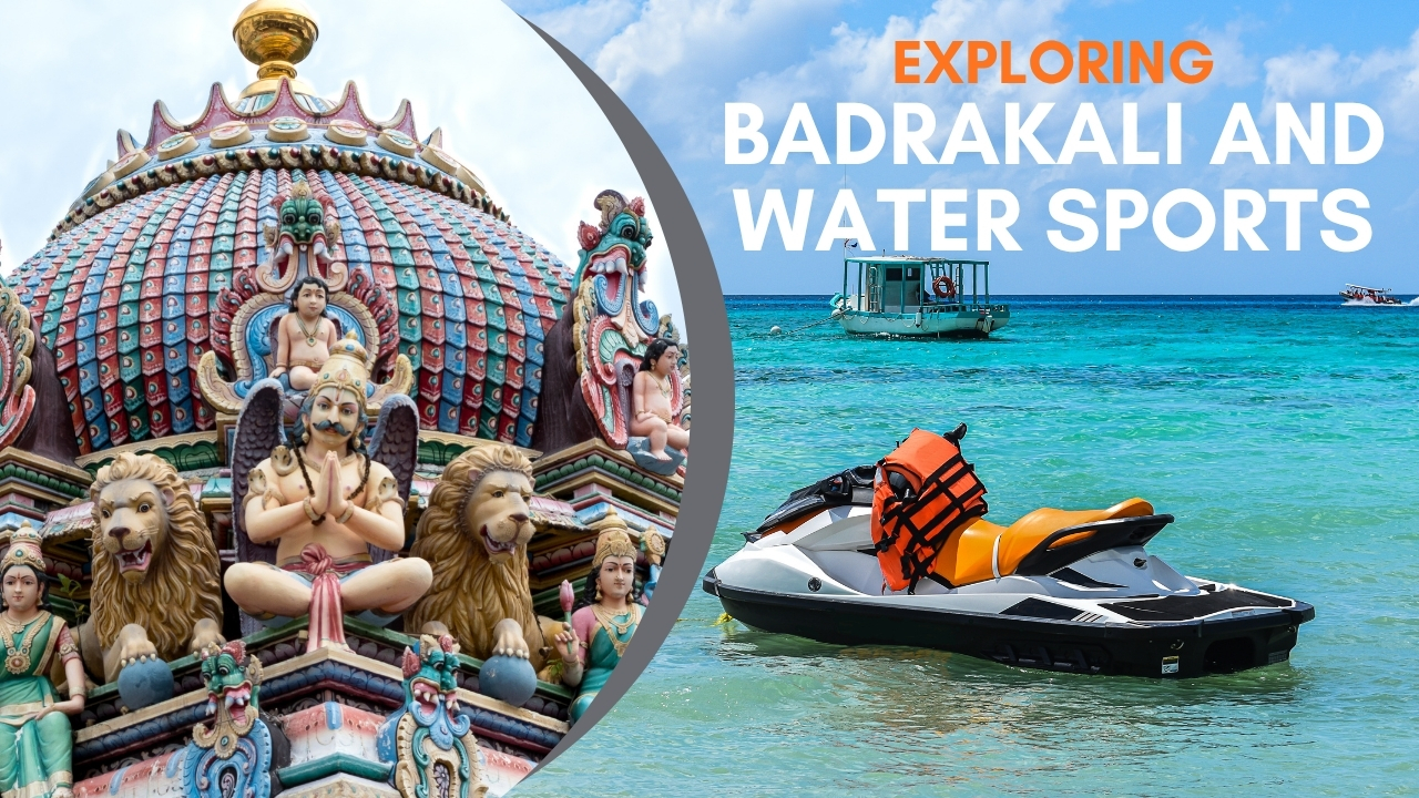 BADRAKALI AND WATER SPORTS