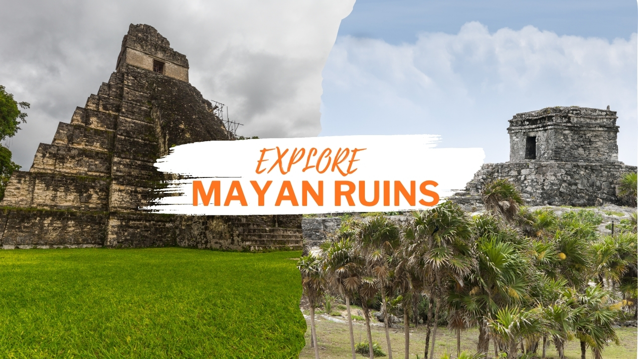 Mayan Ruins | Secrets of an Ancient Civilization