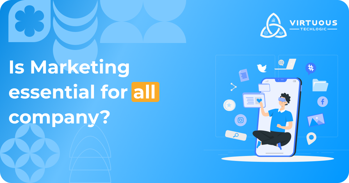 Is Marketing Essential for Your Company's Success?