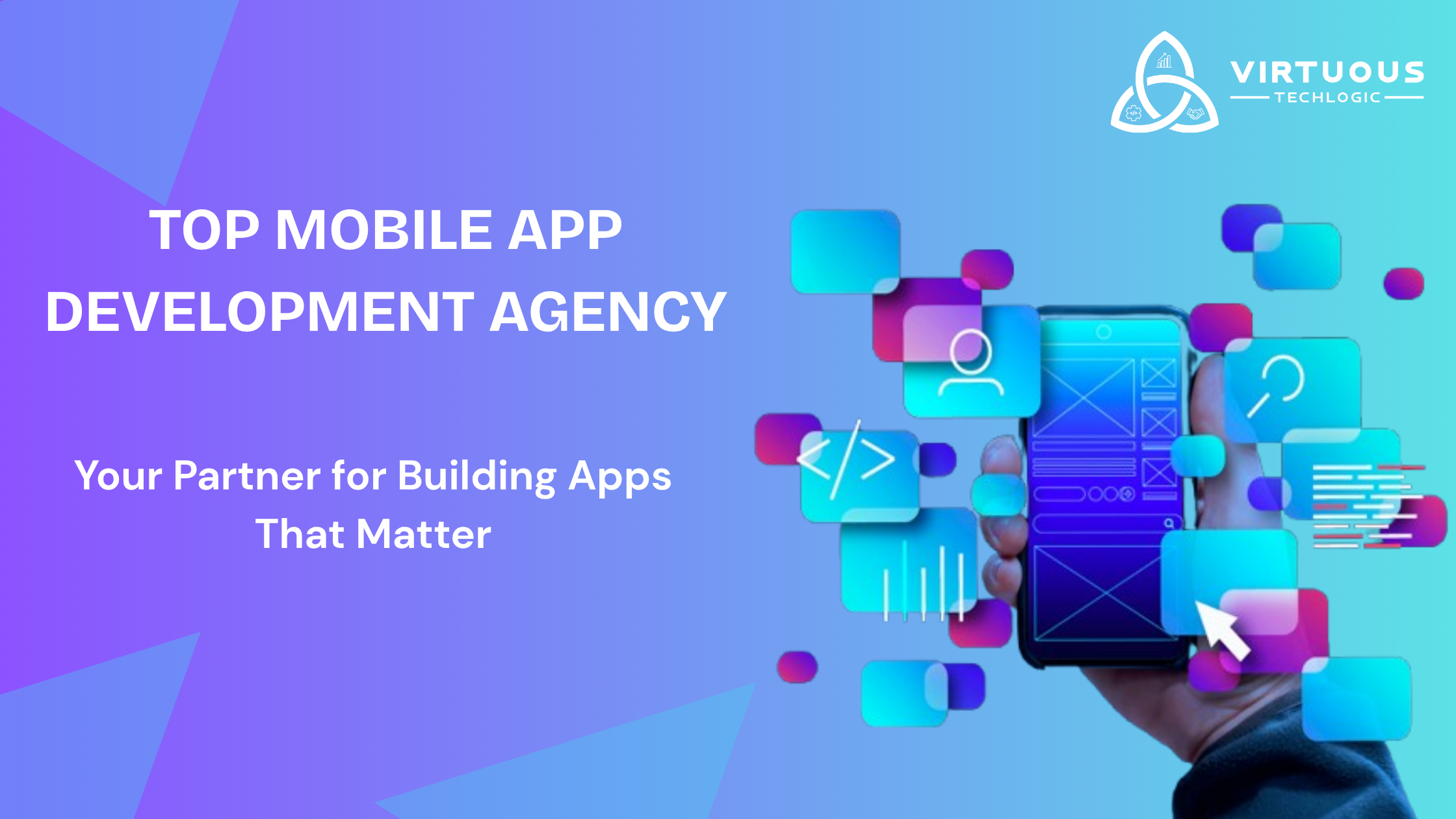 Top Mobile App Development Agency: Your Partner for Building Apps That Matter
