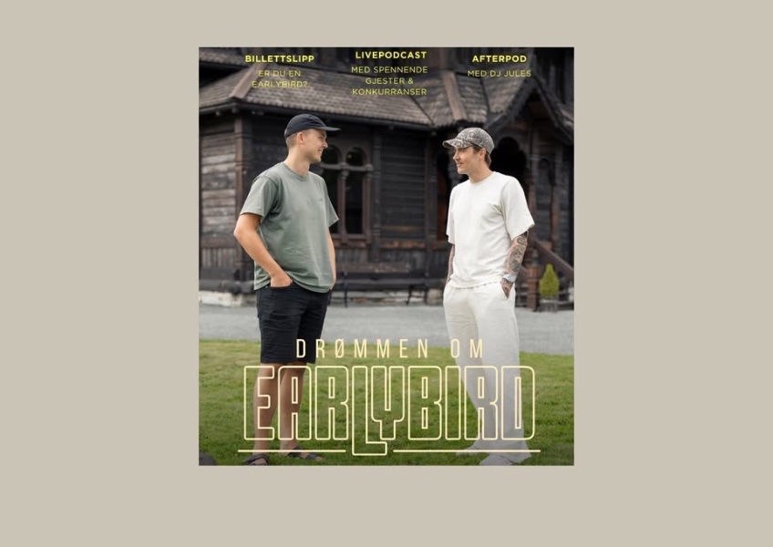 DRØMMEN OM EARLYBIRD- Livepodkast!!