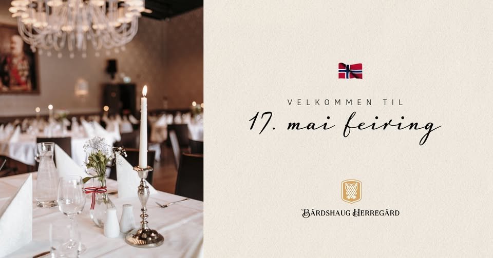17. mai på Bårdshaug Herregård 🇳🇴