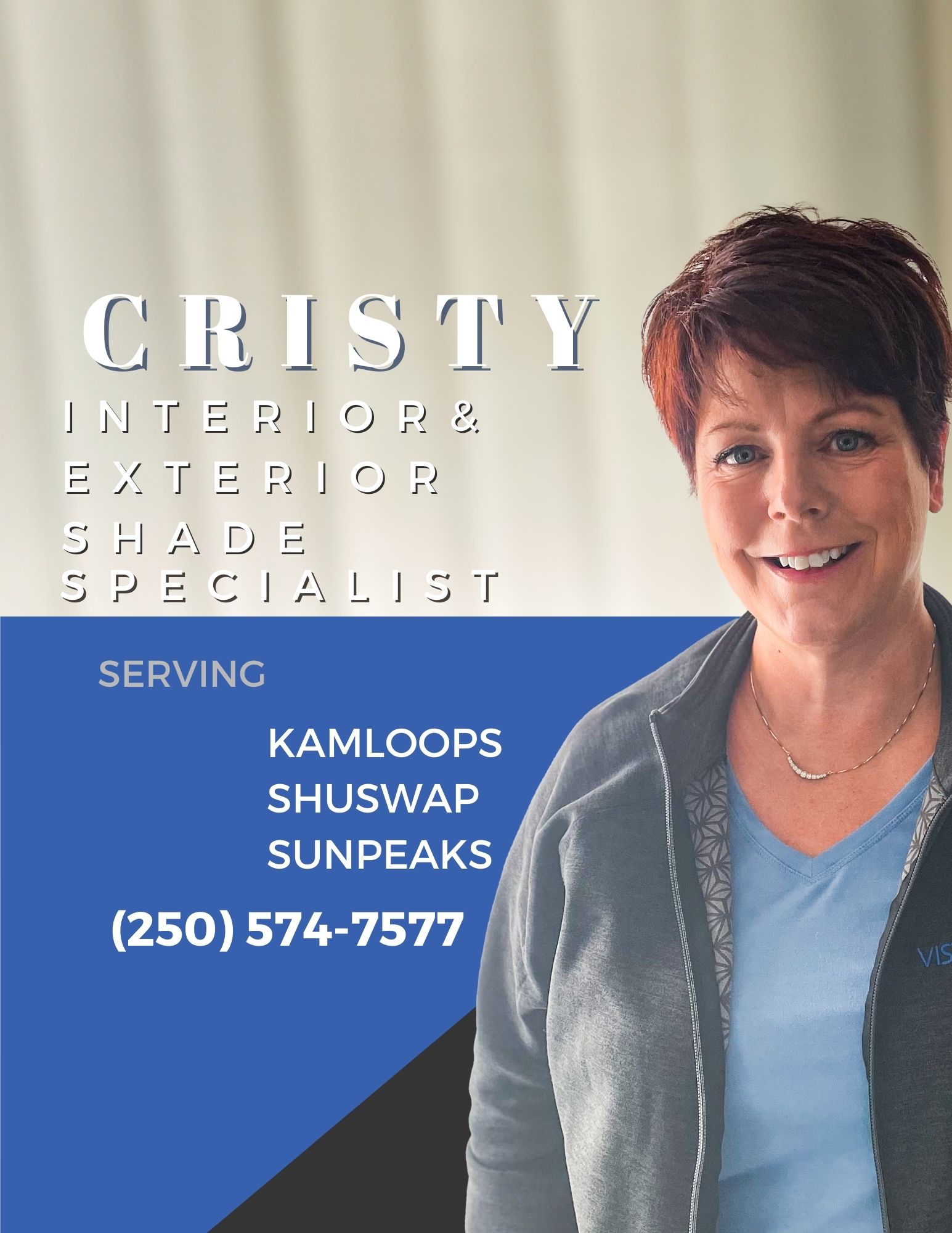 Cristy- Kamloops expert in blinds, shades, screens, awnings and patio covers