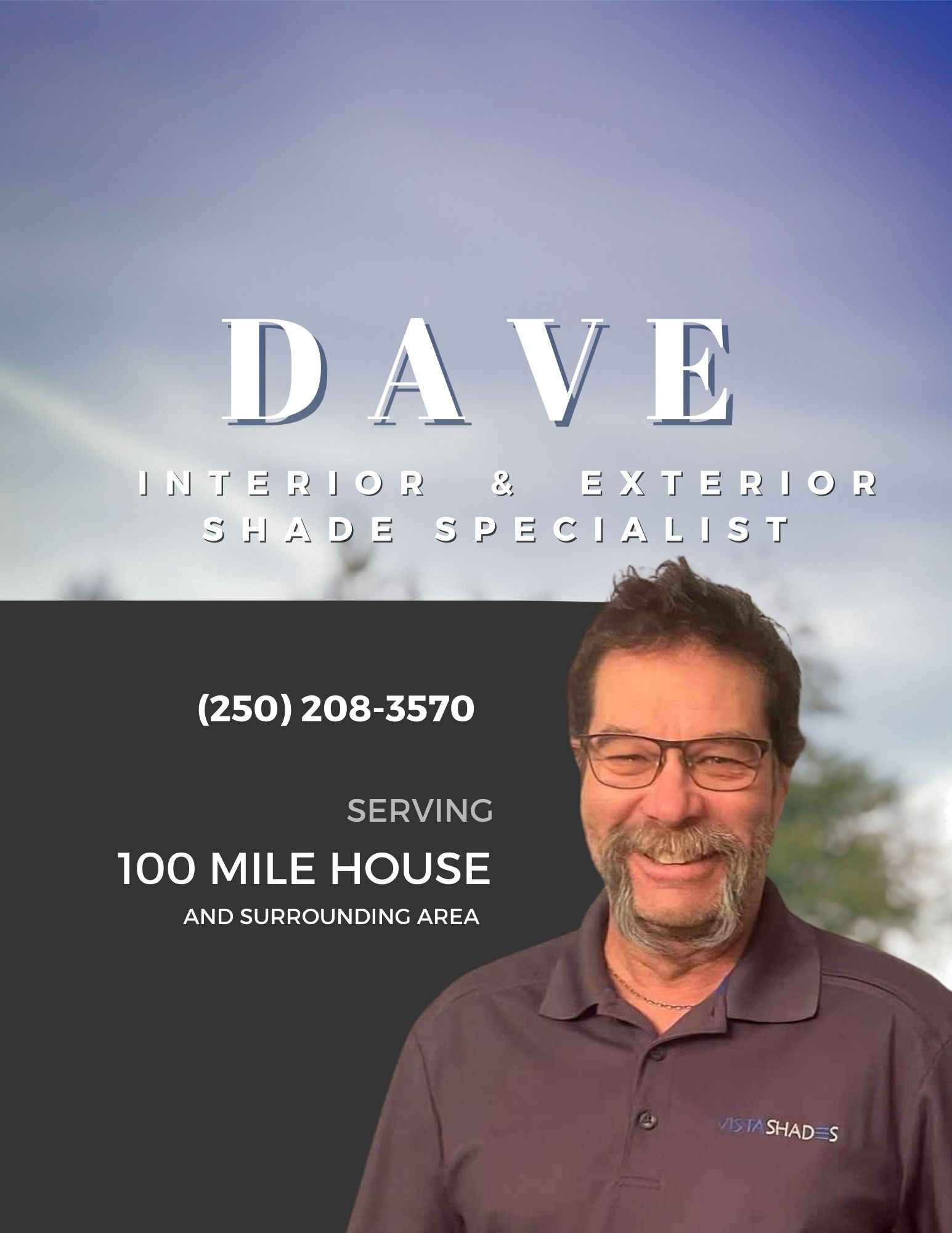 Dave of 100 Mile House, budget blinds, shades, window coverings, security shutters, awnings, and retractable screens