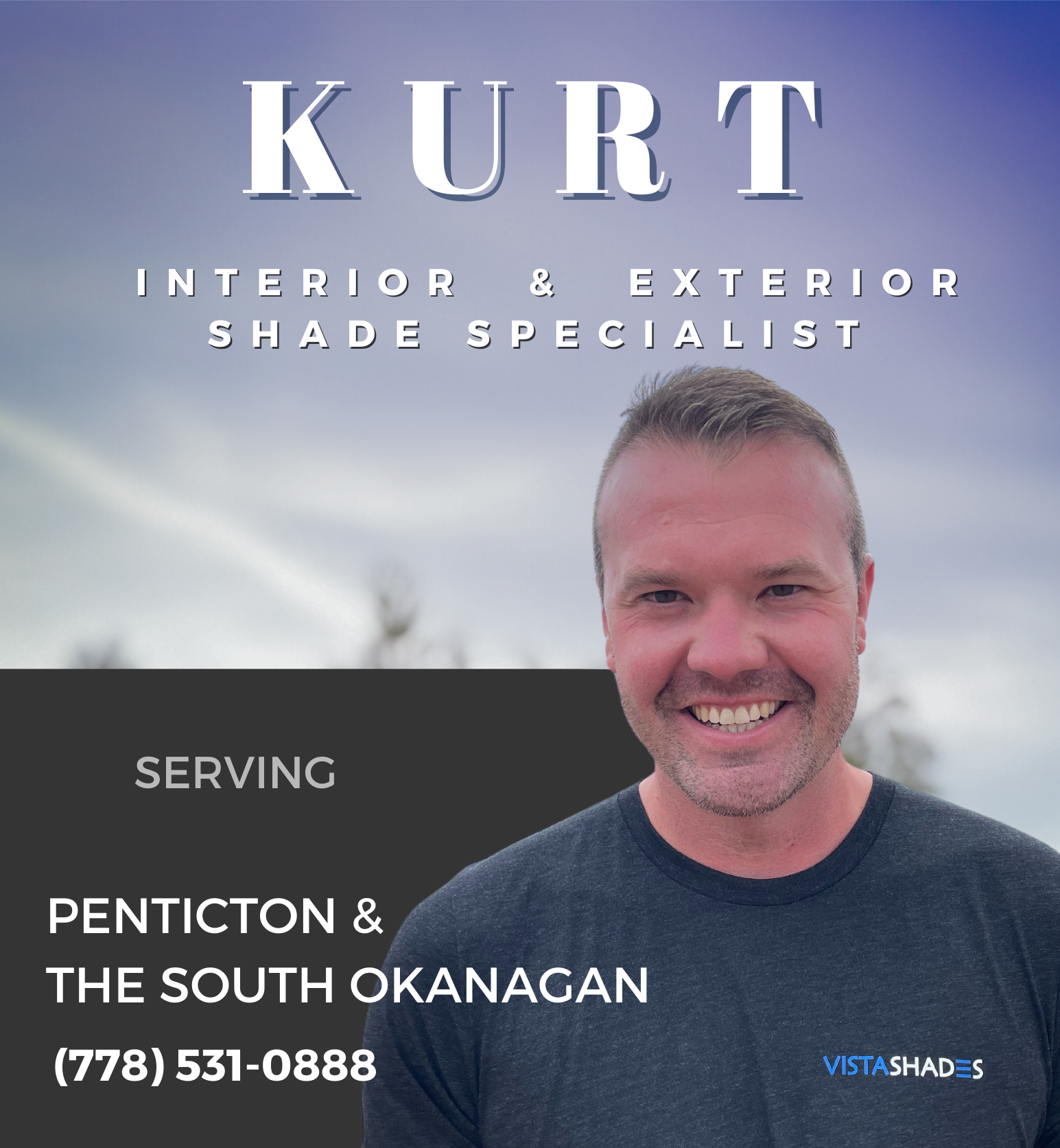  Kurt- Your Penticton expert in Blinds, Shades, Awnings, Screen and Patio Covers