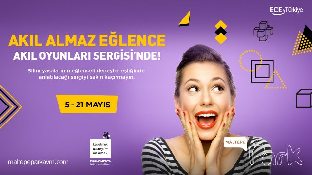 Ece Türkiye Proje Yönetimi A.Ş. tarafından yönetilmekte olan Maltepe Park Alışveriş Merkezi, Mayıs ayında da birbirinden eğlenceli etkinliklerinin yanı sıra; “Akıl Oyunları” (Best Of Phaenomenta) sergisi ile eğlendirici olduğu kadar zeka geliştirici bir etkinliğe de imza atıyor.
