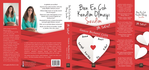 Gamze Berberci Çelik, deneyimlerini ve çalışmalarını “Ben En Çok Kendim Olmayı Sevdim, Ya Sen?” isimli kitabında topladı.