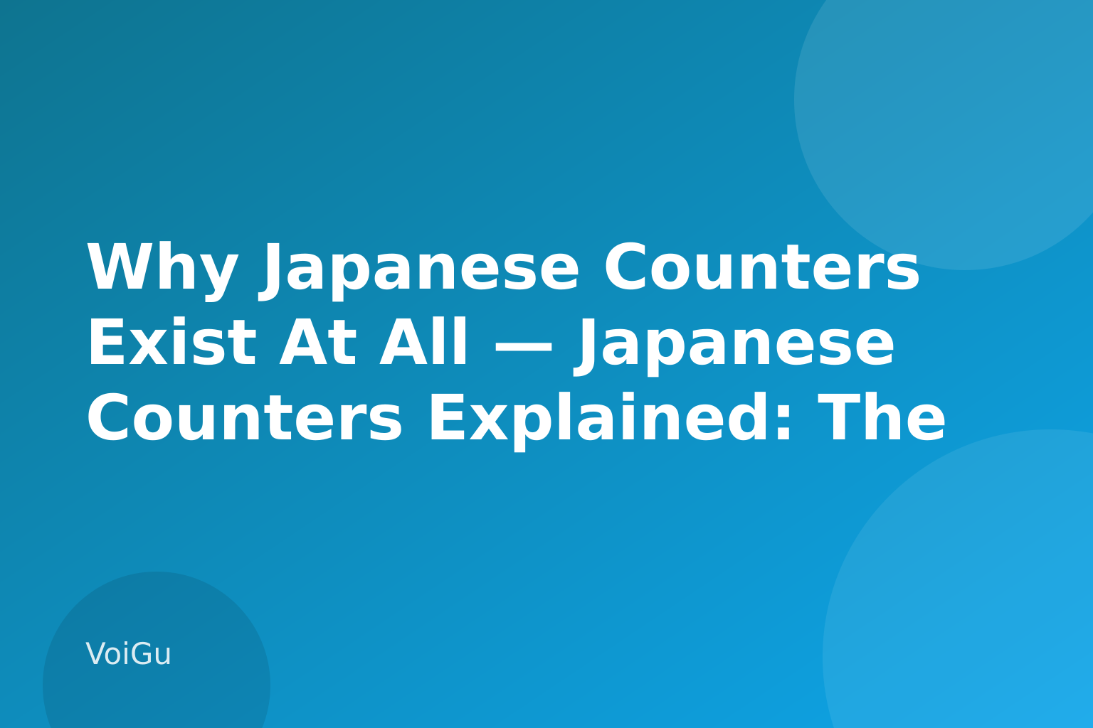 Why Japanese Counters Exist At All — Japanese Counters Explained: The Mai, Hon, and Dai Rule That Finally Makes Sense — VoiGu