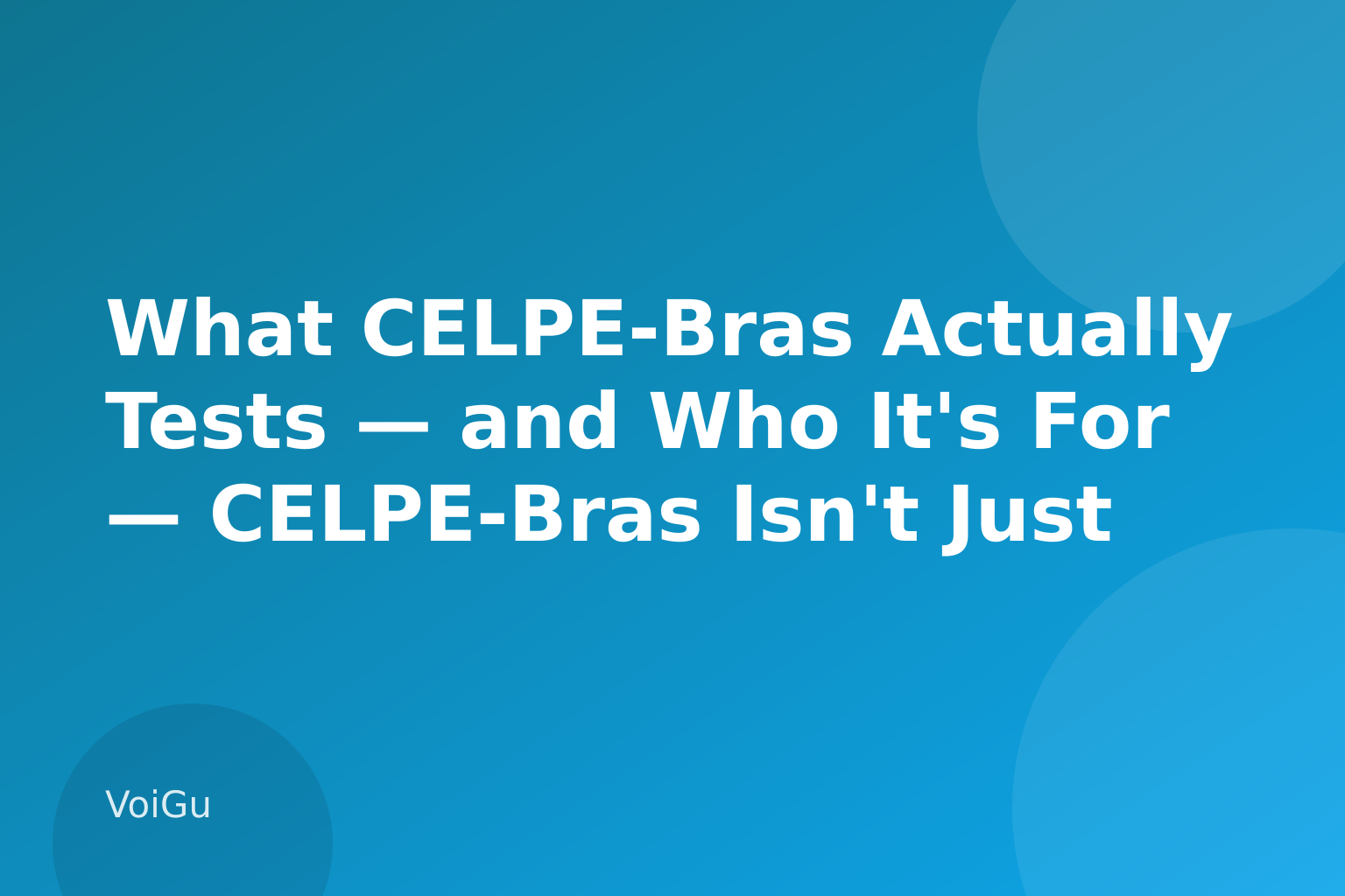 What CELPE-Bras Actually Tests — and Who It's For — CELPE-Bras Isn't Just for University Applicants: A Realistic Self-Study Plan for Brazilian Portuguese Learne