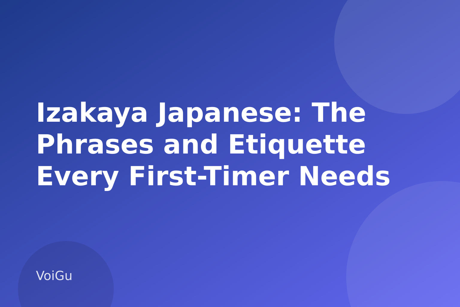 Izakaya Japanese: The Phrases and Etiquette Every First-Timer Needs — VoiGu