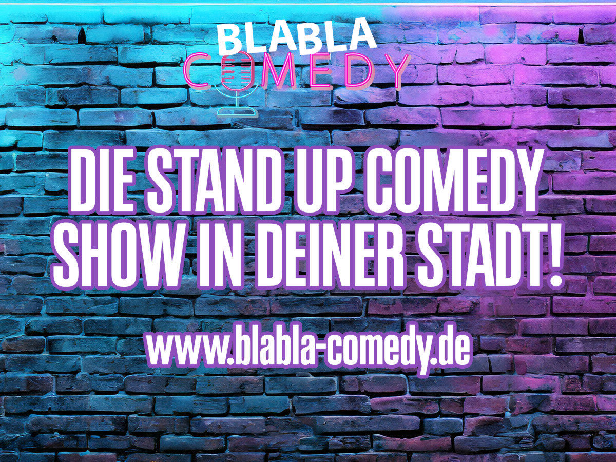 Blabla Comedy - Die Stand Up Comedy Show