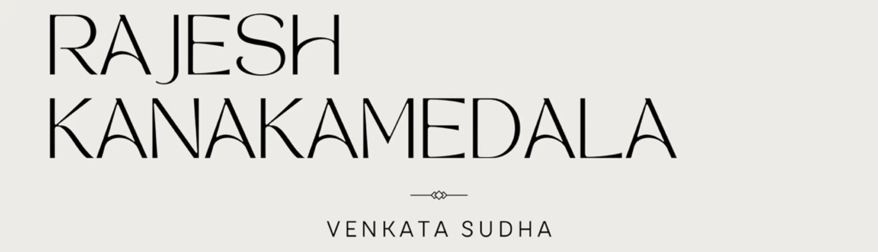 Rajesh Kanakamedala - Banner