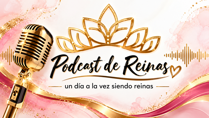 Conoce Podcast de Reinas 👑 Historias que inspiran, voces que merecen ser escuchadas.