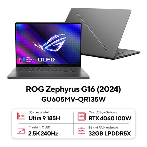 LAPTOP ASUS ROG ZEPHYRUS G16 GU605 2024 CORE ULTRA 9 185H RAM 16GB SSD 1TB RTX 4070 