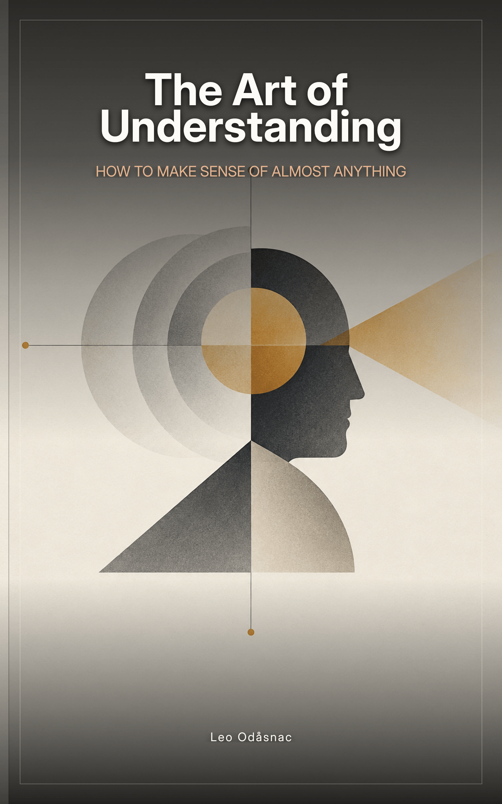 The Art of Understanding by Leo Odåsnac