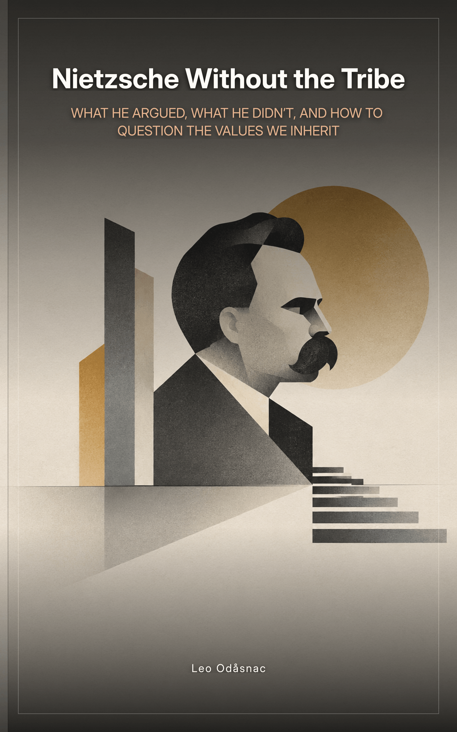 Nietzsche Without the Tribe by Leo Odåsnac