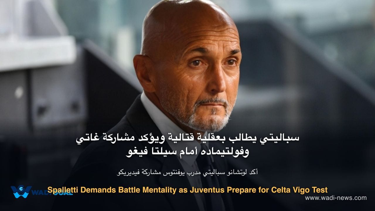 Spalletti Demands Battle Mentality as Juventus Prepare for Celta Vigo Test