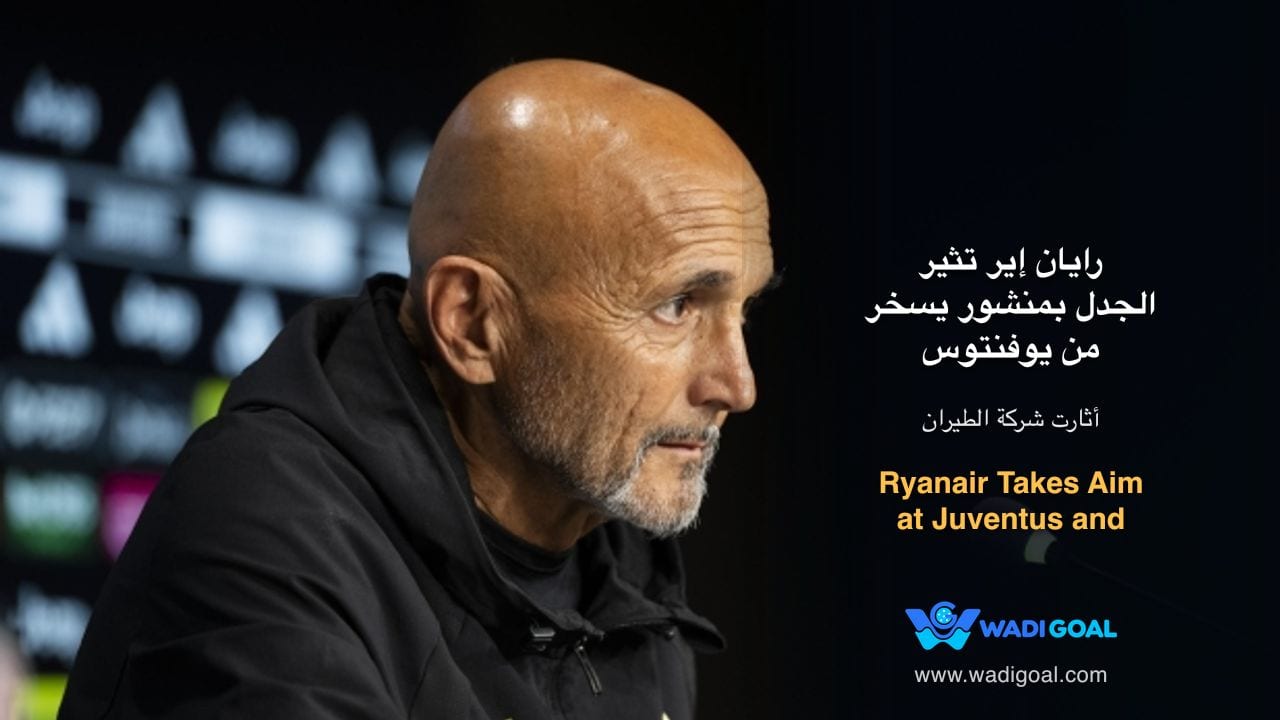 Ryanair spottet in den sozialen Medien über Juventus und Spalletti